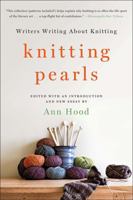 Knitting Pearls: Writers Writing About Knitting 0393246086 Book Cover