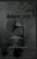 Eraser Ark B0C5PGX8Y4 Book Cover