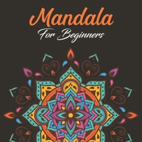 Mandala For Beginners: Coloring Book For Adults: 50 Mandalas: Stress Relieving Mandala Designs for Adults Relaxation B088SZS73M Book Cover