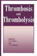 Thrombosis and Thromobolysis 0306109891 Book Cover