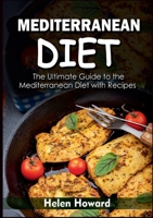 Mediterranean Diet: The Ultimate Guide to the Mediterranean Diet with Recipes 3755785307 Book Cover
