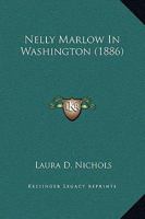 Nelly Marlow in Washington 1164909142 Book Cover