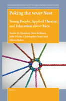 Poking the WASP Nest Young People, Applied Theatre, and Education about Race 900450558X Book Cover