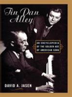 Tin Pan Alley: An Encyclopedia of the Golden Age of American Song 1556110995 Book Cover