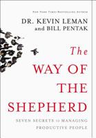 The Way of the Shepherd: 7 Ancient Secrets to Managing Productive People 0310250978 Book Cover