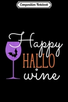 Composition Notebook: Happy Halo Wine Funny Halloween Costume Gift Journal/Notebook Blank Lined Ruled 6x9 100 Pages 170645189X Book Cover