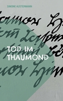 Tod im Thaumond (German Edition) 3757861477 Book Cover
