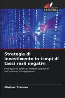 Strategie di investimento in tempi di tassi reali negativi (Italian Edition) 6207812409 Book Cover