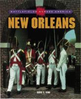 New Orleans (Battlefields Across America) 0761330100 Book Cover