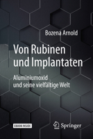 Von Rubinen und Implantaten: Aluminiumoxid und seine vielfältige Welt (Technik im Fokus) 3662560267 Book Cover