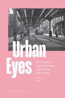 Urban Eyes: German-speaking Émigré Photographers in New York in the 1930s and 1940s 9462704953 Book Cover