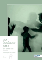 Saga Évangélistia - Tome 1 (French Edition) B0GHYGCLCY Book Cover