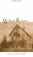 The Wheel Keeper (Nunatak Fiction) 1896300499 Book Cover