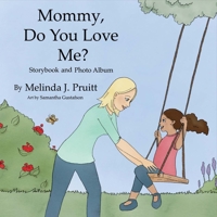 Mommy, Do You Love Me? 1734564776 Book Cover