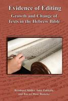 Evidence of Editing: Growth and Change of Texts in the Hebrew Bible 1589837479 Book Cover