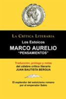 Marco Aurelio: Pensamientos. Los Estoicos. La Critica Literaria. Traducido, Prologado y Anotado Por Juan B. Bergua. 8470831429 Book Cover