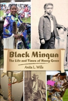 Black Minqua The Life and Times of Henry Green 1105524949 Book Cover