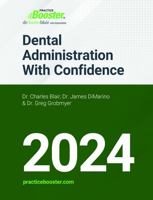 Dental Administration with Confidence 2024 edition 1737394782 Book Cover