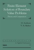 Finite Element Solution of Boundary Value Problems: Theory and Computation (Classics in Applied Mathematics) 0898714990 Book Cover