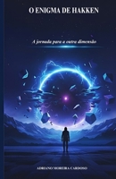 O Enigma de Hakken: A jornada para a outra dimensão (Portuguese Edition) 6501892546 Book Cover