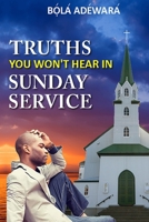 Truths You Won't Hear in Sunday Service 9785887898 Book Cover