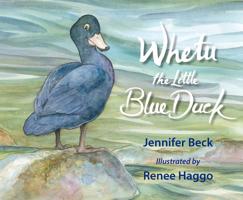 Whetu: The Little Blue Duck 1760360066 Book Cover