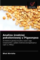 Analyse de la moyenne des générations chez le pois d'Angole: Architecture génétique du rendement en graines et de ses composantes chez le pois ... cajan (L.) Millsp.] 6203195081 Book Cover
