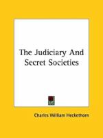 The Judiciary And Secret Societies 1162876719 Book Cover