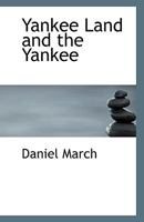 Yankee Land And The Yankee... 1104534185 Book Cover