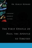 The First Epistle of Paul the Apostle to Timothy 1597812196 Book Cover