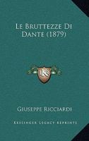 Le Bruttezze Di Dante (1879) 1167483030 Book Cover