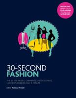 30-Second Fashion: The 50 key modes, garments, and designers, each explained in half a minute 1782406670 Book Cover