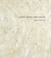 Jasper Johns: Redo an Eye 0300229356 Book Cover