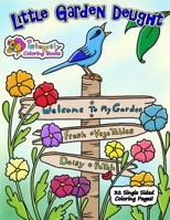 Little Garden Delight: Coloring Book 153355708X Book Cover
