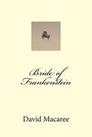 Bride of Frankenstein 1519739494 Book Cover