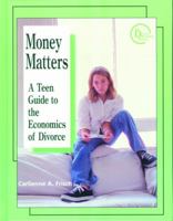 Money Matters: A Teen Guide to the Economics of Divorce (The Divorce Resource Series) 082393151X Book Cover