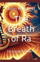 The Breath of Ra: Geomagnetic Storm B0FDJZF9YC Book Cover