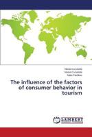 The influence of the factors of consumer behavior in tourism 3659814660 Book Cover