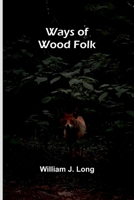 Ways Of Wood Folk 9366381952 Book Cover