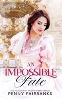 An Impossible Fate: A Victorian Romance B0BRMZHGWF Book Cover