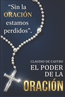 El Poder de la Oraci�n: Qu� Ocurre Cuando Oramos 1517315700 Book Cover