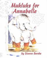 Mukluks for Annabelle 0967391504 Book Cover