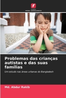 Problemas das crianças autistas e das suas famílias (Portuguese Edition) 6630428498 Book Cover