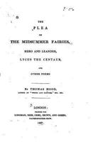 The Plea of the Midsummer Fairies, Hero and Leander, Lycus the Centaur, and Other Poems (The Works of Thomas Hood (10 Volumes)) 1430467150 Book Cover