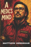 A Medic's Mind B08TZ7DKHZ Book Cover