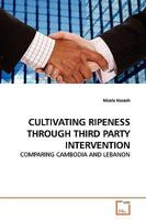 Cultivating Ripeness Through Third Party Intervention 3639147006 Book Cover