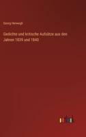 Gedichte und kritische Aufs�tze aus den Jahren 1839 und 1840 3368702092 Book Cover