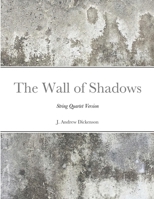 The Wall of Shadows 1257772872 Book Cover