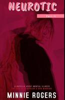 Neurotic: Part 2: A Novella About Mental Illness 1096854872 Book Cover