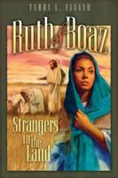 Ruth and Boaz: Strangers in the Land 0828018189 Book Cover